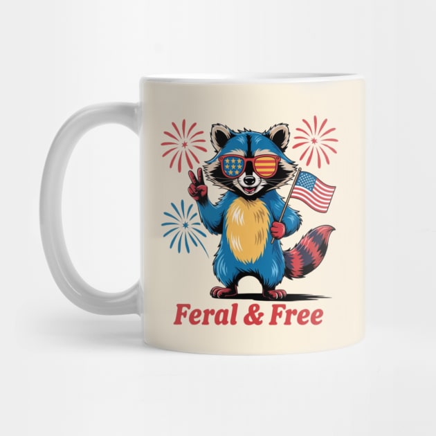 Feral & Free Funny Patriotic Racoon Feral And Free 4th Of July by Creatifly Graphic Tees